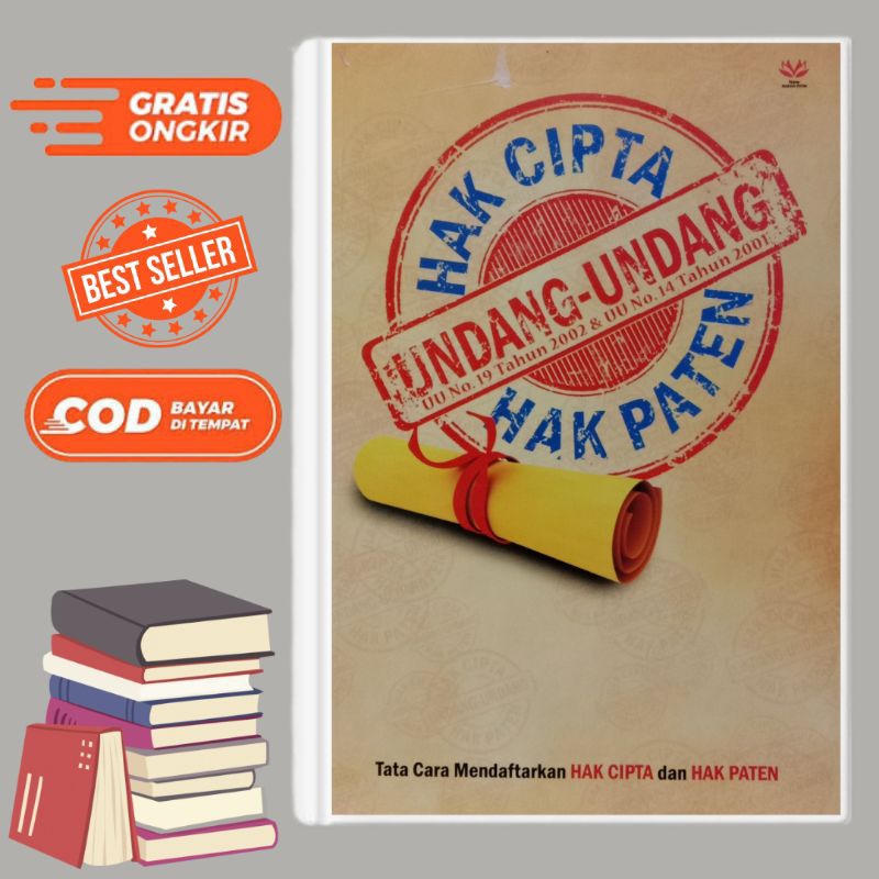 Buku UNDANG-UNDANG HAK CIPTA HAK PATEN UU NO 19 Tahun 2002 UU No.14 Tahun 2001 Tata cara mendaftarka