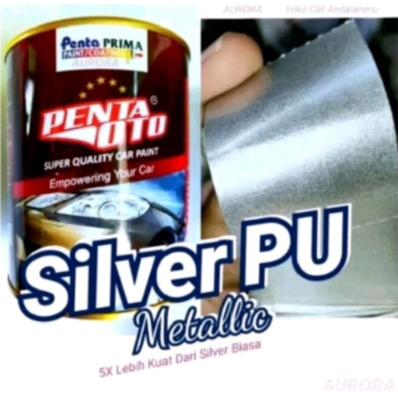 Cat Silver Metalik PU Penta Oto Silver Kasar Metalik PM706 Penta Super Glos