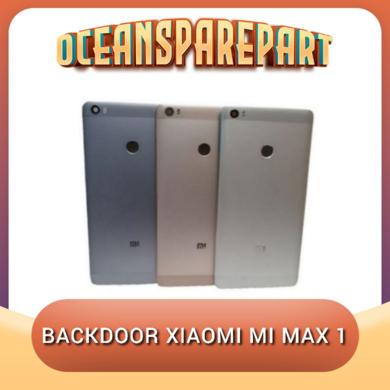 TUTUP BELAKANG BACKDOOR BACKCOVER XIAOMI MI MAX 1