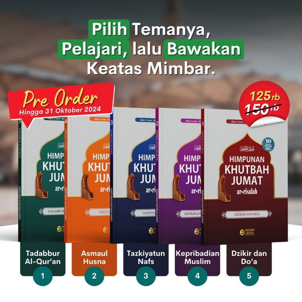 Himpunan Khutbah Jumat 50 Materi Khutbah Pilihan 5 Tema dalam 1 Paket Siap Saji Lengkap Ceramah Kultum Tausiyah - Muslim Juara Publishing
