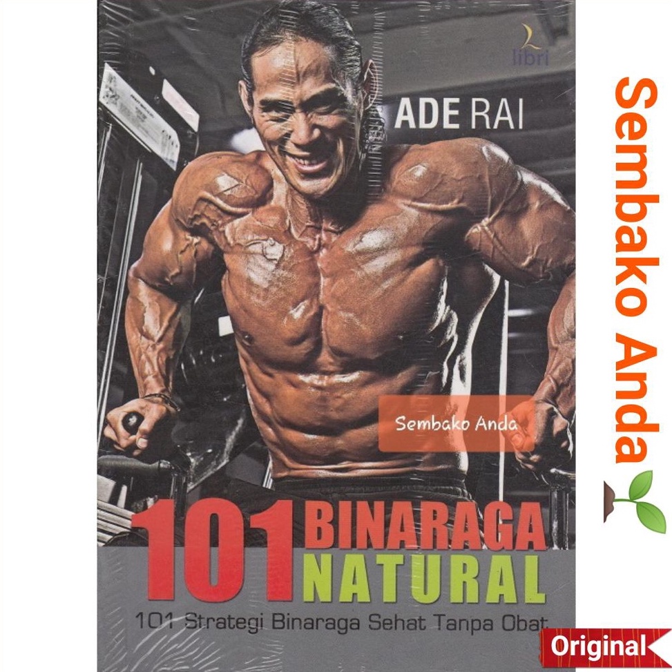 KODE W82O B Buku 11 Binaraga Natural Strategi Binaraga Sehat Tanpa Obat Ade Rai Bina Raga