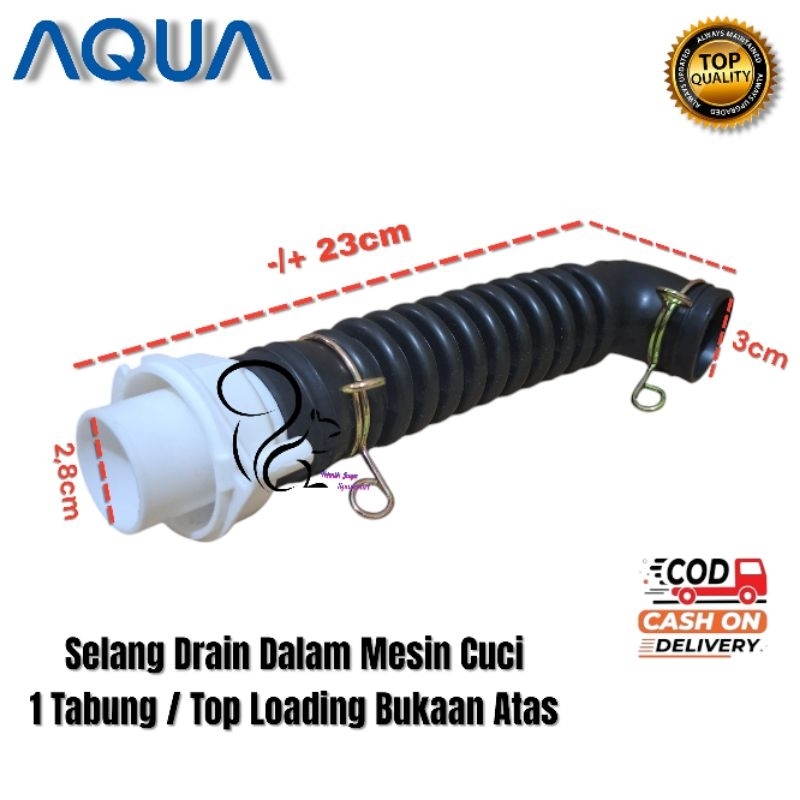 Selang Drain Dalam Mesin Cuci AQua 1 Tabung / Top Loading Bukaan Atas