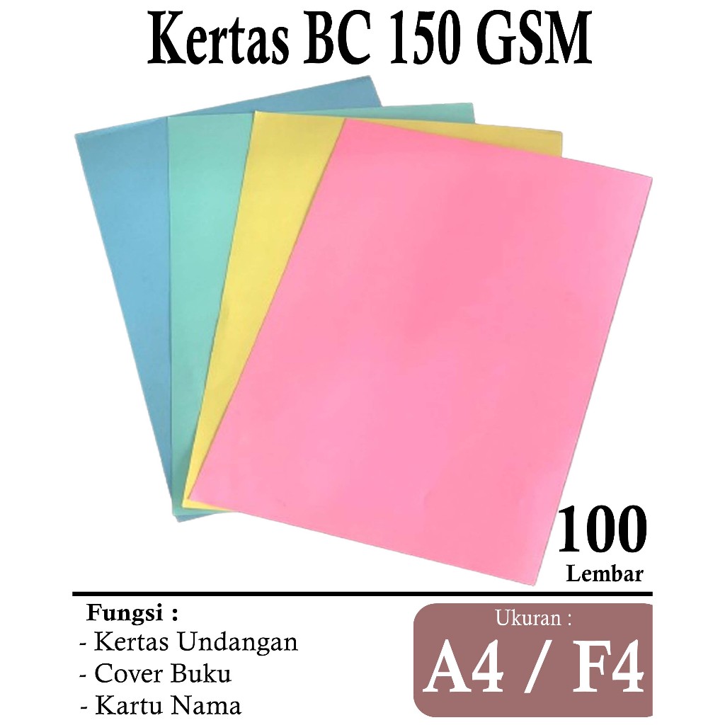 

KERTAS BC 150 GSM UKURAN A4 ( 21 X 29,7 CM ) F4 ( 21,5 X 33 CM ) WARNA MERAH MUDA , BIRU , HIJAU , KUNING , 100 LEMBAR