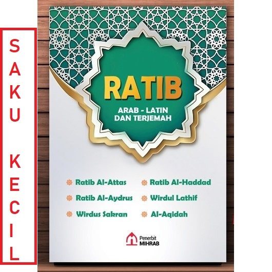 ( SAKU ) Kumpulan RATIB Arab Latin dan Terjemah - Ratib Haddad Ratib Alattas Ratib Alaydrus Wirdul L