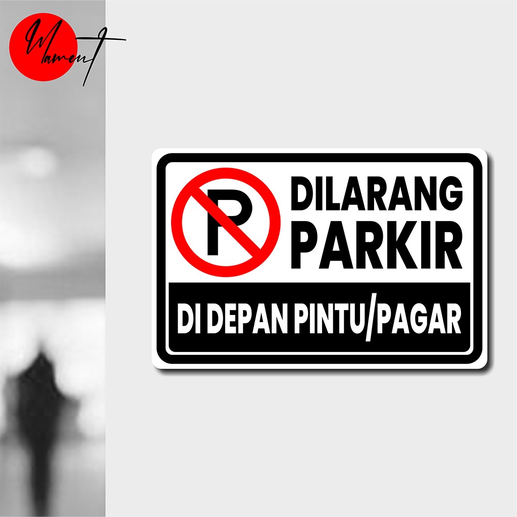 

DILARANG PARKIR DIDEPAN PINTU ATAU PAGAR - STIKER VINYL ANTI AIR - STIKER DINDING HIMBAUAN AESTHETIC