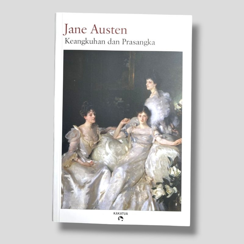 

Keangkuhan dan Prasangka - Jane Austen
