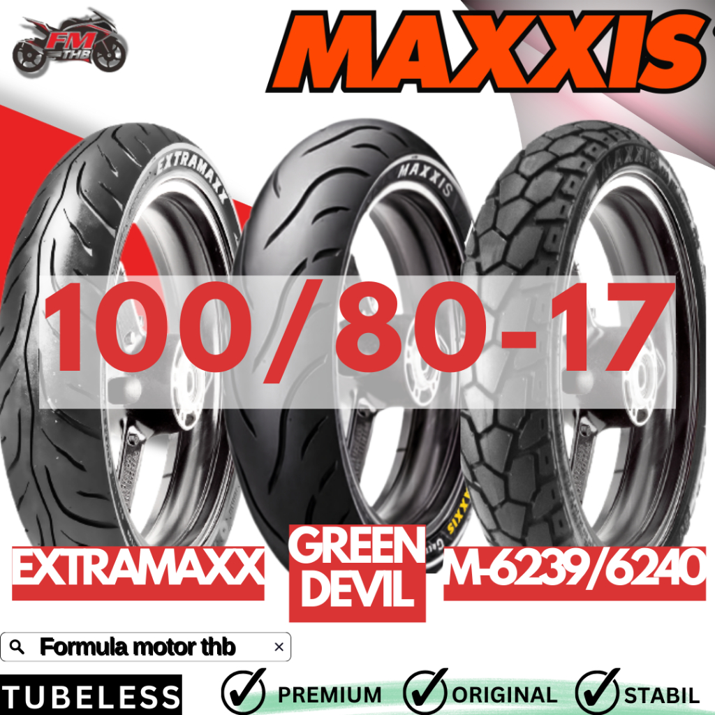 Ban Maxxis 100/80-17 Tubeless - Ban Motor CB/CBR 150, Tracker Ring 17 Tubles《Ban Maxxis Termurah》