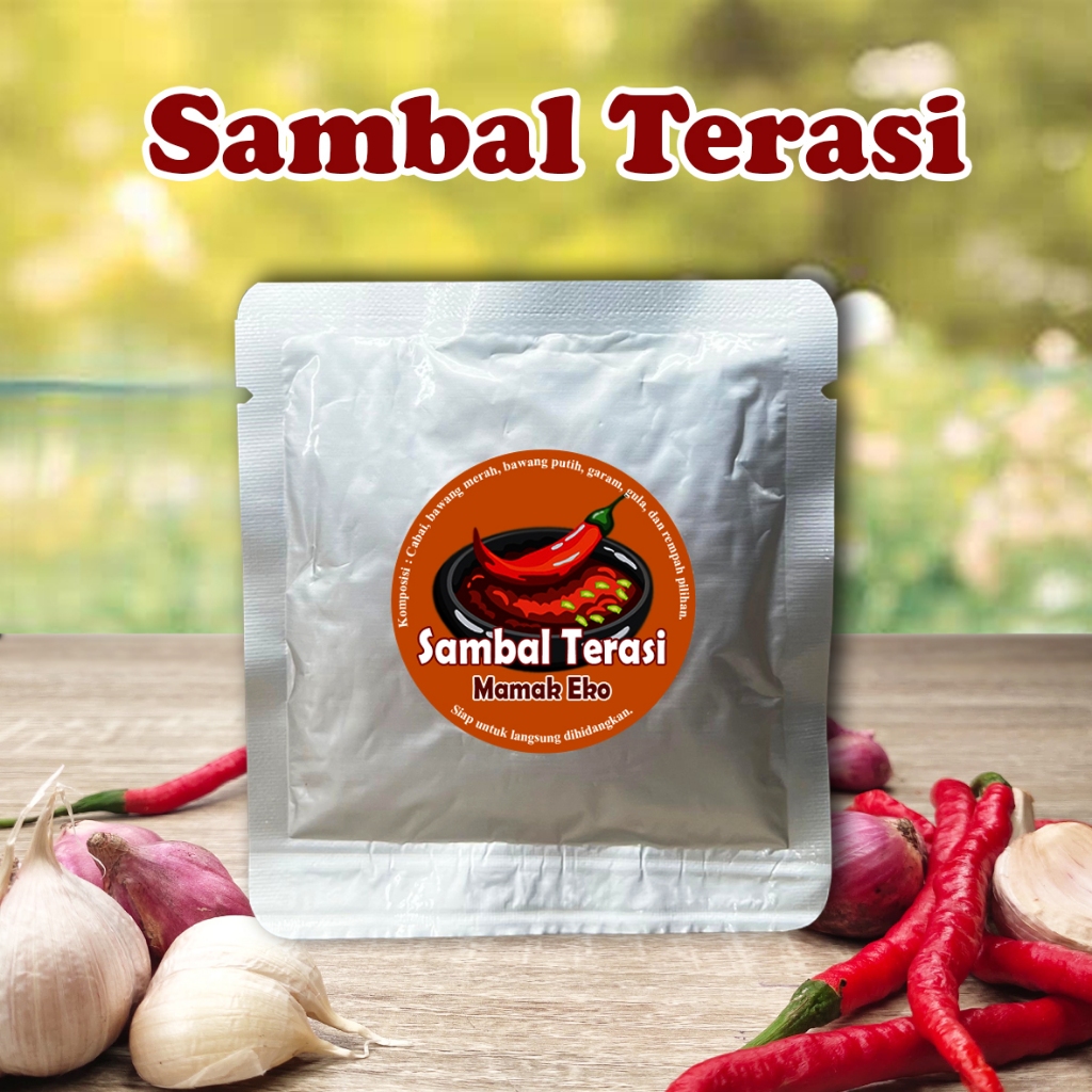 

Sambal Sachet, Sambal Terasi, Sambal Teri, Sambal Cumi, Sambal Ikan Peda, Sambal Lamongan, Sambal Pete, Sambal Tomat