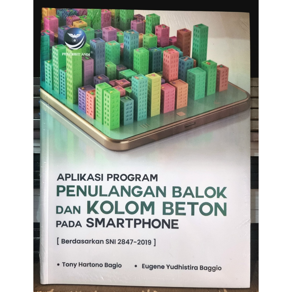 APLIKASI PROGRAM PENULANGAN BALOK DAN KOLOM BETON PADA SMARTPHONE : Berdasarkan SNI 2847-2019