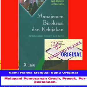 

KI3 Manajemen Birokrasi Dan Kebijakan Penelusuran konsep dan teori Dyah Mutiarin Arif Zaenudin