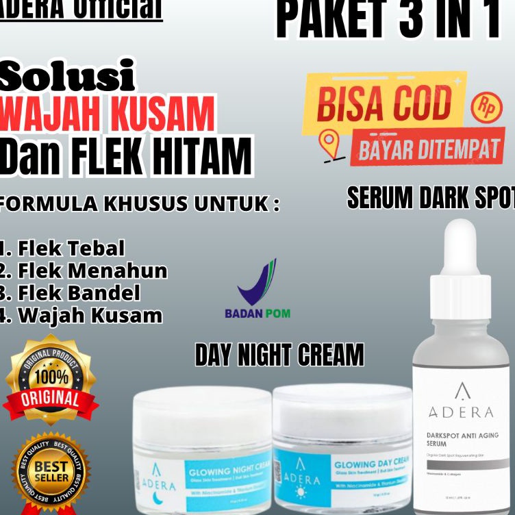 Pusat Garansi PAKET 3 IN 1 ADERA UNTUK FLEK HITAM Serum Dark Spot  Day Night Cream
