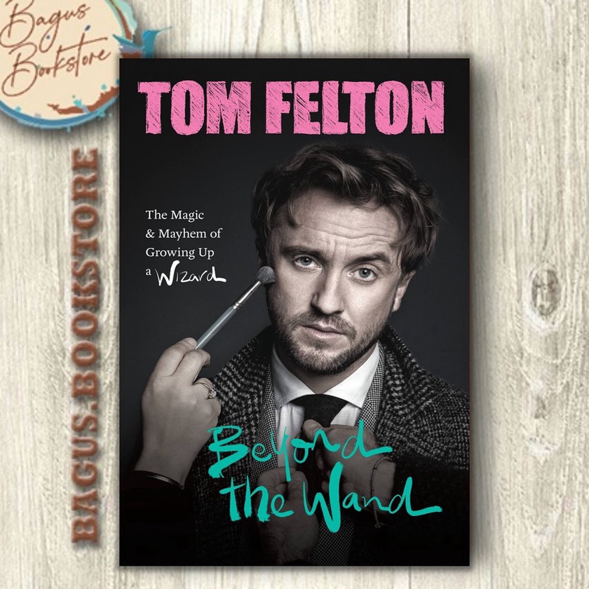 FG2 Beyond the Wand The Magic and Mayhem of Growing Up a Wizard  Tom Felton English  bagusbook