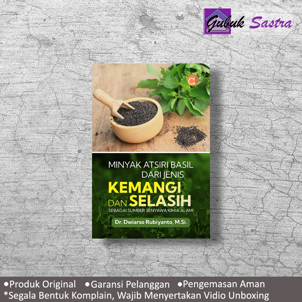 Buku Minyak Atsiri Basil dari Jenis Kemangi dan Selasih Sebagai Sumber Senyawa Kimia Alami - Dwiarso
