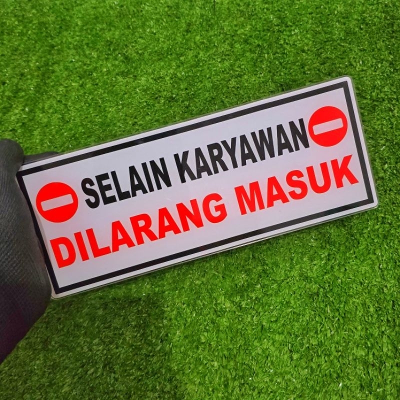 acrilik selain karyawan dilarang masuk
