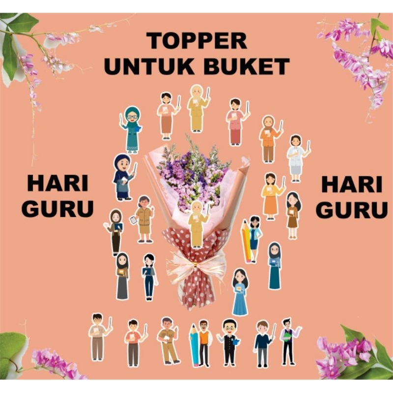 

TOPPER UNTUK BUKET TEMA HARI GURU HARGA SATUAN MINIMAL ORDER 10 PCS