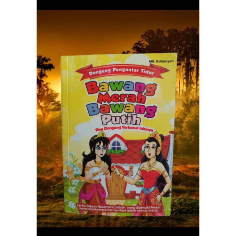 

BUKU CERITA BAWANG MERAH & BAWANG PUTIH