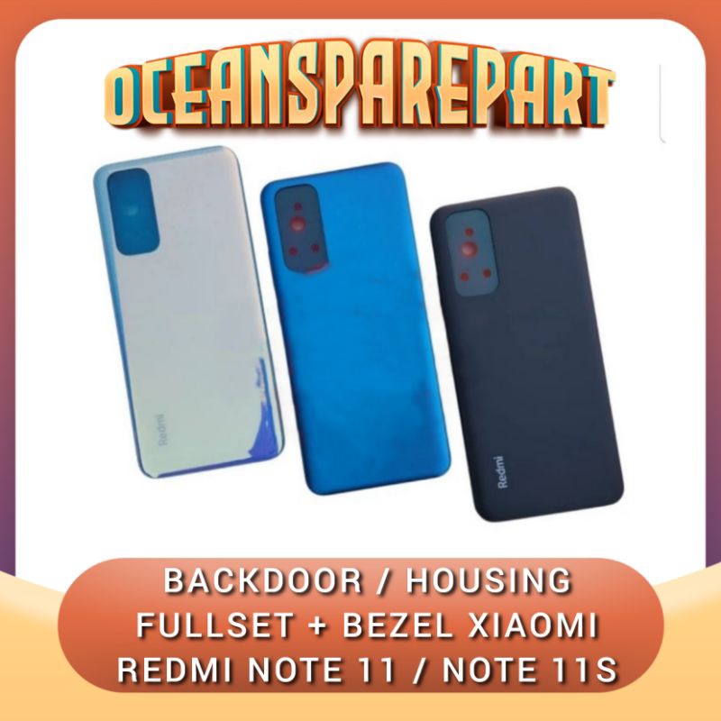 BACKDOOR- HOUSING XIAOMI REDMI NOTE 11 / NOTE 11S BACKDOOR + BEZEL