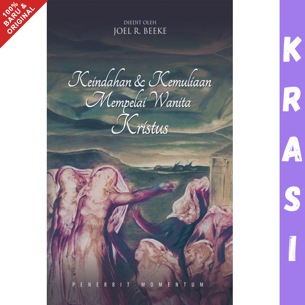 Buku Keindahan & dan Kemuliaan Mempelai Wanita Kristus - Joel R Beeke