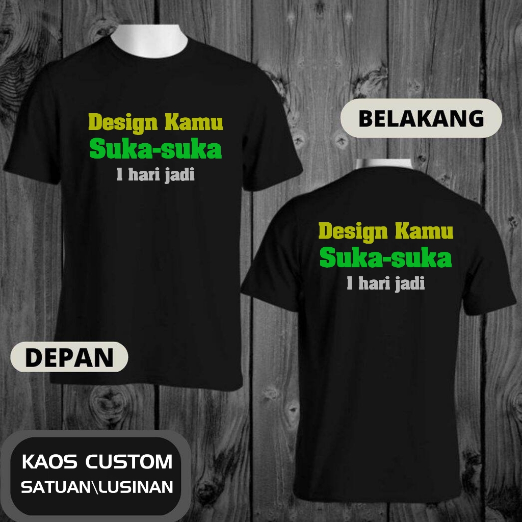 T-Shirt Custom Bahan Cotton Combed 24s Knitto Kustom Printing Gambar Tulisan Baju Atasan Kaos Sablon