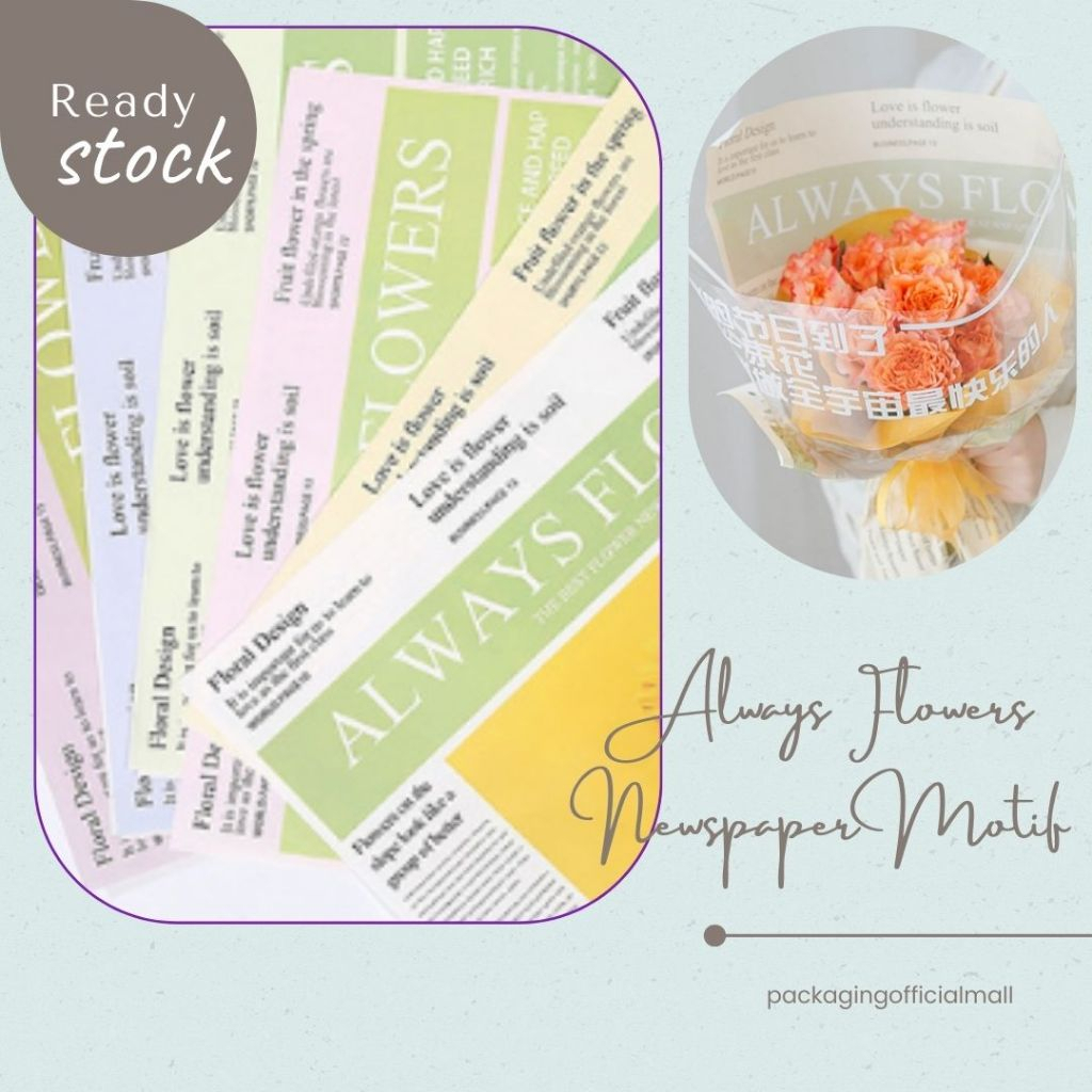 

ALWAYS FLOWERS NEWSPAPER MOTIF / Flower Wrapping / Cellophane / Wrap / Kertas Bunga / Kertas Kado / Flower Paper / Kertas Grosir / Kertas Import / Kertas Cellophane / Florist / Buket Bunga