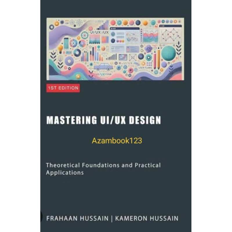 Buku Mastering UI/UX Design: Theoretical Foundations and Practical Applications