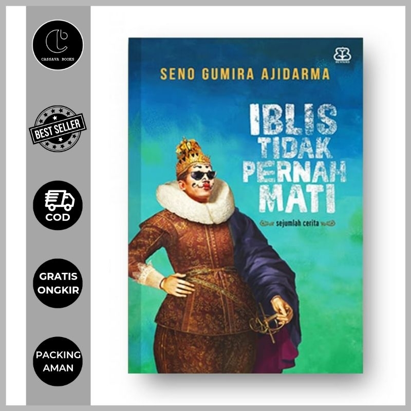 Iblis Tidak Pernah Mati - Seno Gumira Ajidarma - Bentang Budaya