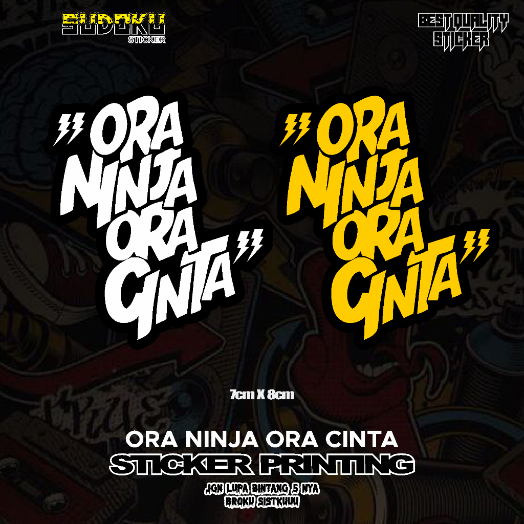 STICKER STIKER PRINTING ORA NINJA ORA CINTA