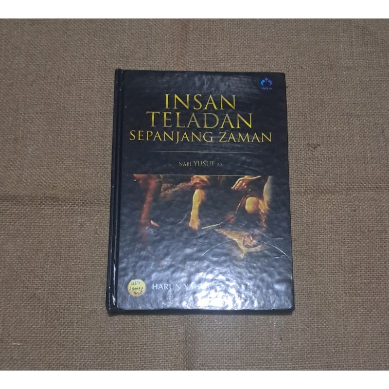 INSAN TELADAN SEPANJANG ZAMAN NABI YUSUF AS - HARUN YAHYA