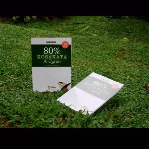 Kamus Kecil 80% Persen Kosakata Al Quran - Kosa Kata Al Quran - BISA Publishing