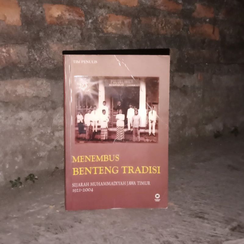 Menembus Benteng Tradisi: Sejarah Muhammadiyah Jawa Timur 1921 - 2004 | Ideologi Gerakan Muhammadiya