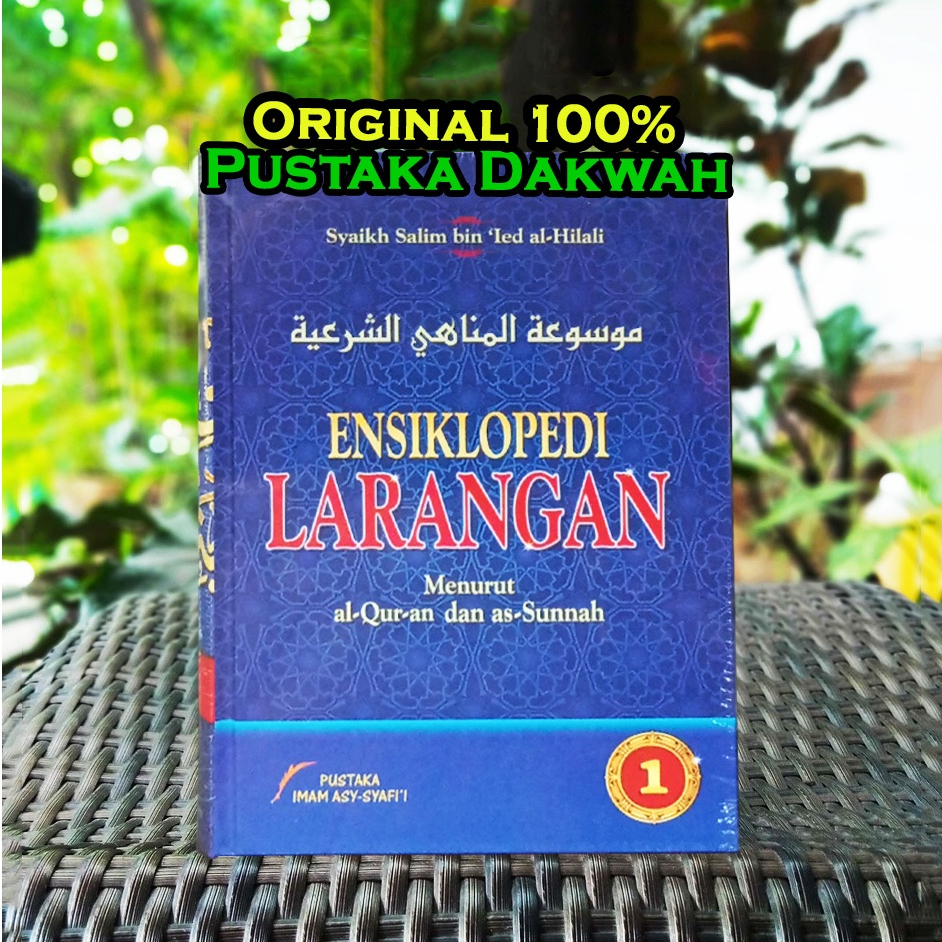 Ensiklopedi Larangan Jilid 1 HARDCOVER ORI ASLI Syaikh Salim bin Ied al Hilali