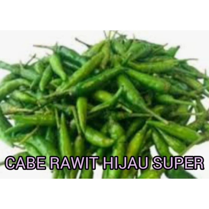 

CABE RAWIT HIJAU DAERAH RP 19.000 / 250 GRAM