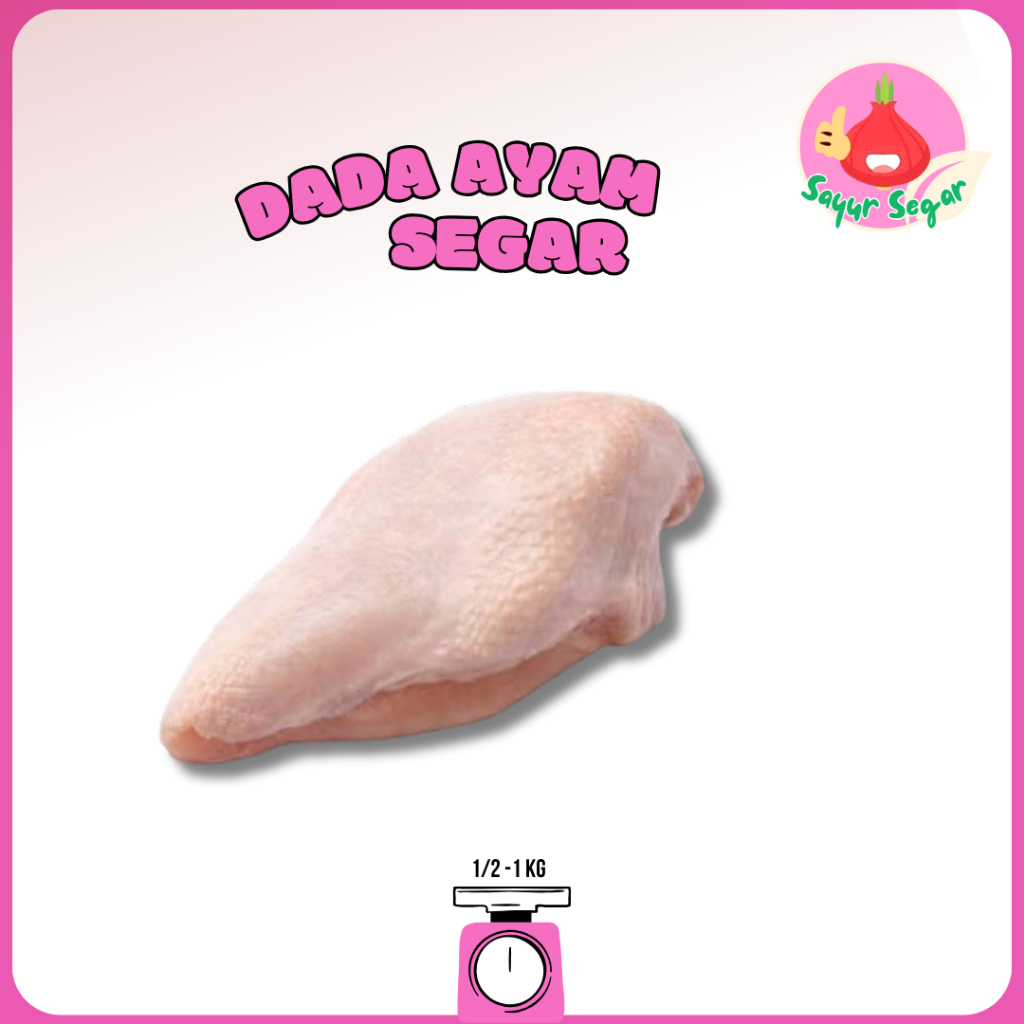 

Sayur Segar - Dada Ayam Segar/Breast Chicken