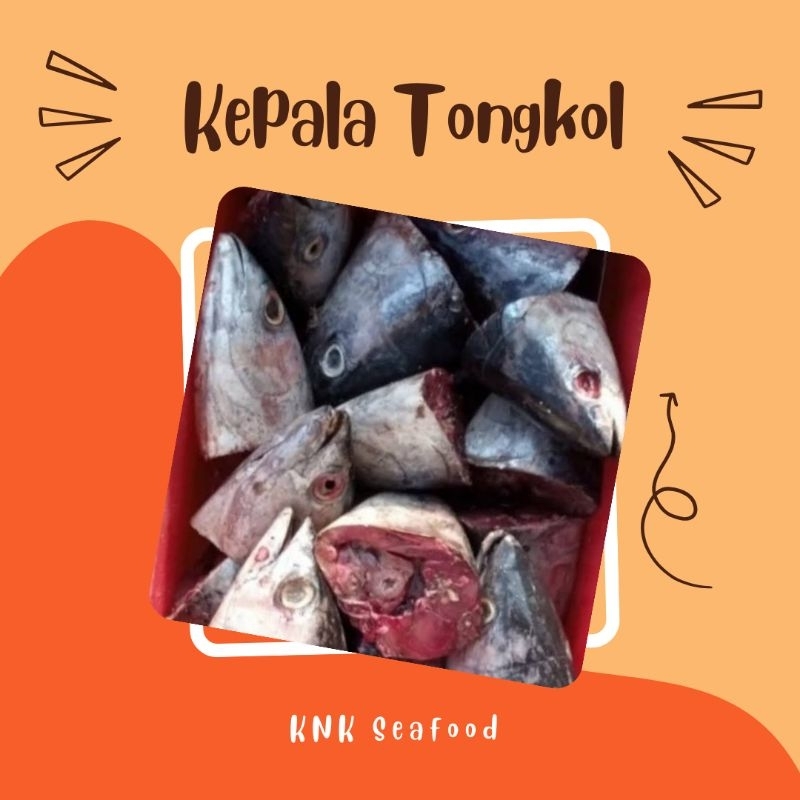 

KNK - kepala ikan tongkol dengan daging premium