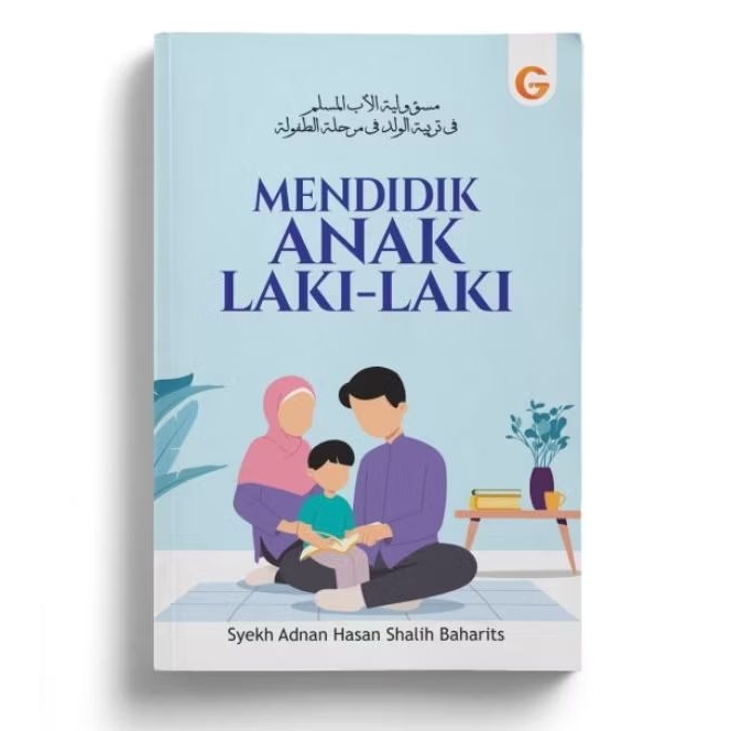 Mendidik Anak Laki-Laki - Adnan Hasan Shalih Baharits