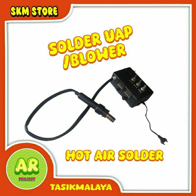 ( COD ) SOLDER UAP / BLOWER UAP | HOT AIR SOLDER | ELECTRIC HOT AIR | SOLDER UAP RAKITAN