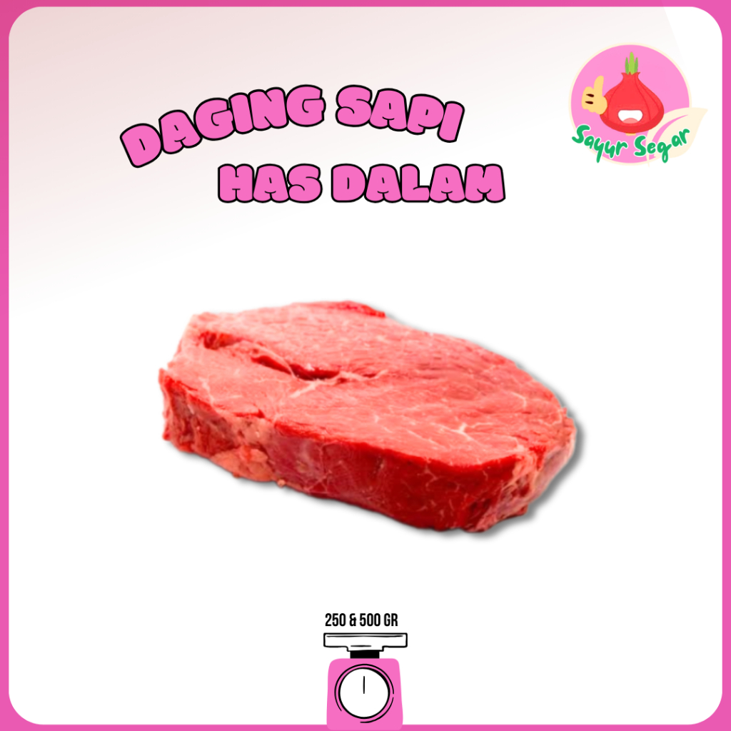 

Sayur Segar - Daging Has Dalam Segar / Tenderloin