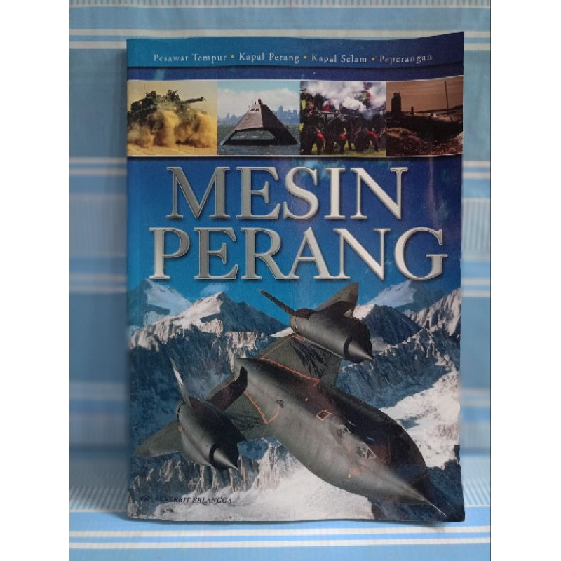 MESIN PERANG PESAWAT TEMPUR • KAPAL PERANG • KAPAL SELAM • PEPERANGAN