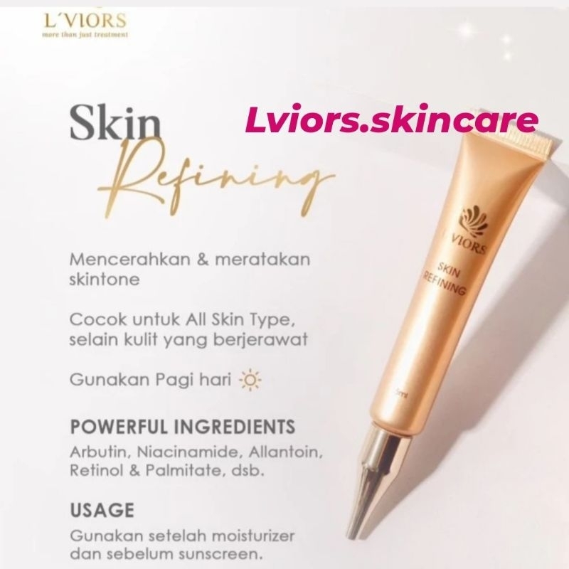 LViors Skin Refining Kulit wajah menjadi Halus Cerah serta meratakan warna kulit wajah menjadi bersi