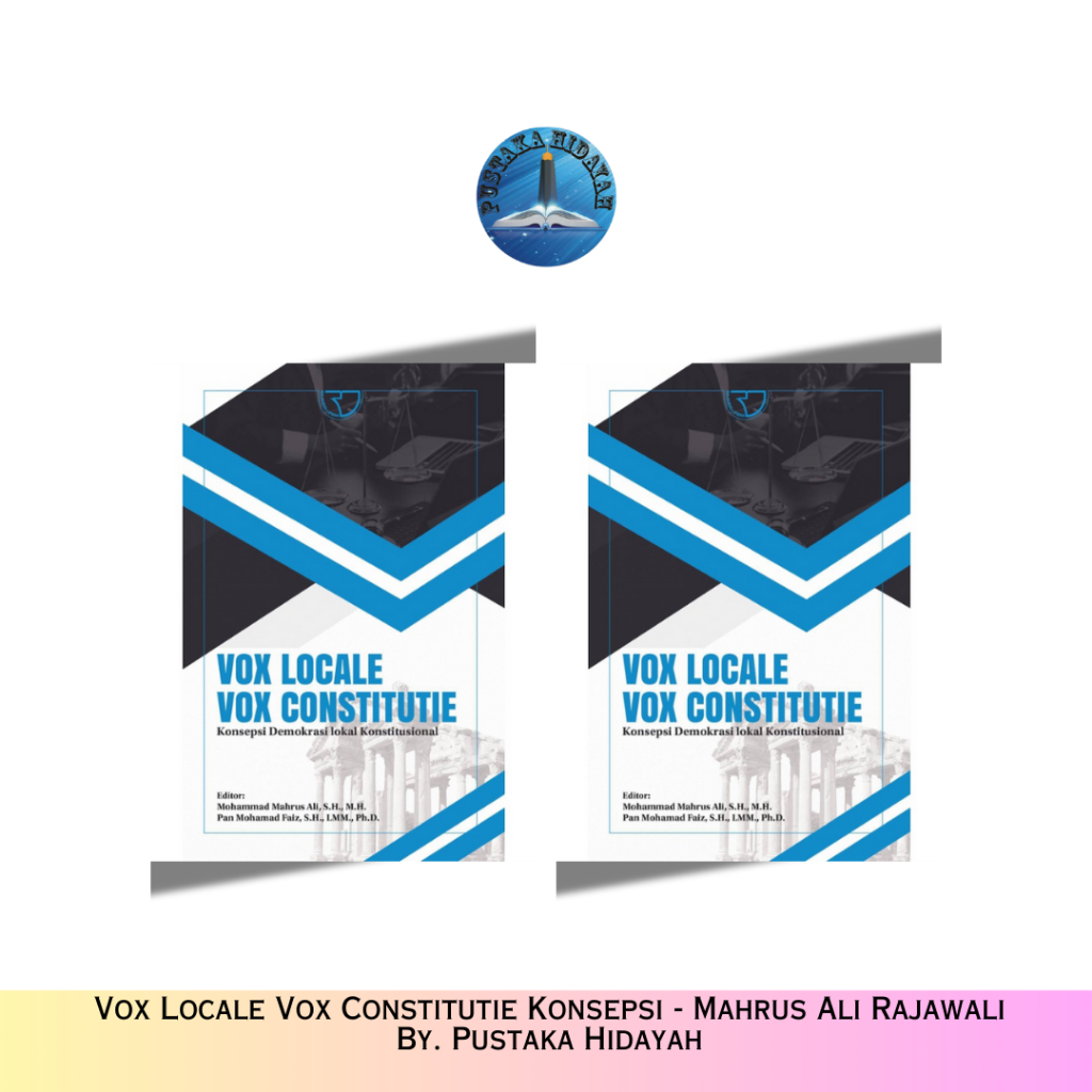 Vox Locale Vox Constitutie Konsepsi - Mahrus Ali Rajawali