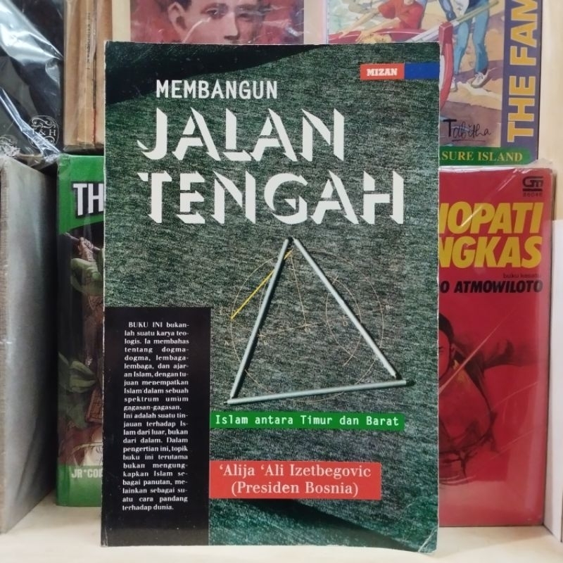 Membangun Jalan Tengah Islam antara Timur dan Barat A Ali Izetbegovic
