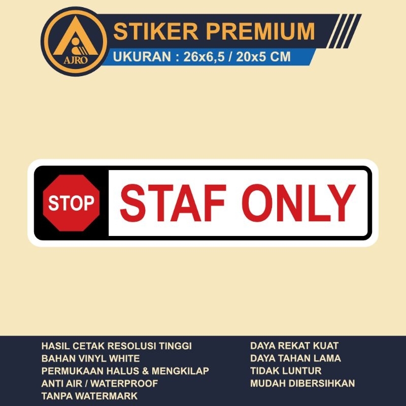 

Stiker Sign Tanda Staf Only - Ukuran 26x6,5 / 20x5 Cm - Bahan Vinyl Laminasi Glossy Tebal Anti Air