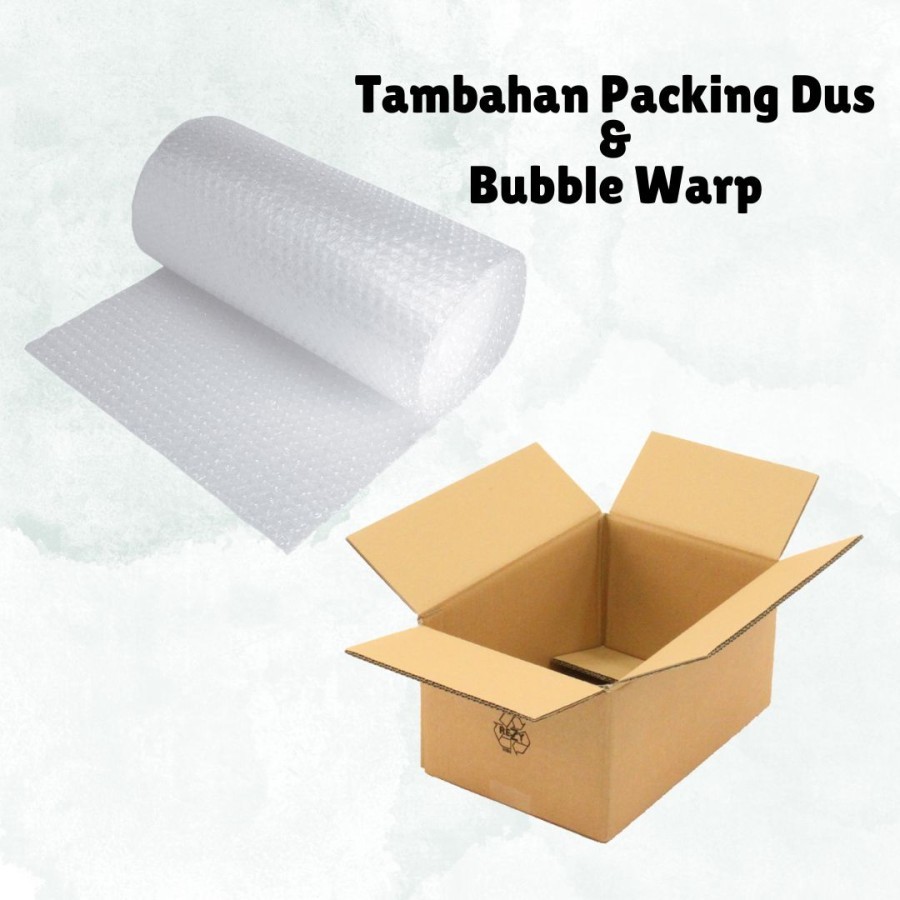 

Tambahan Packing Dus & Bubble Warp