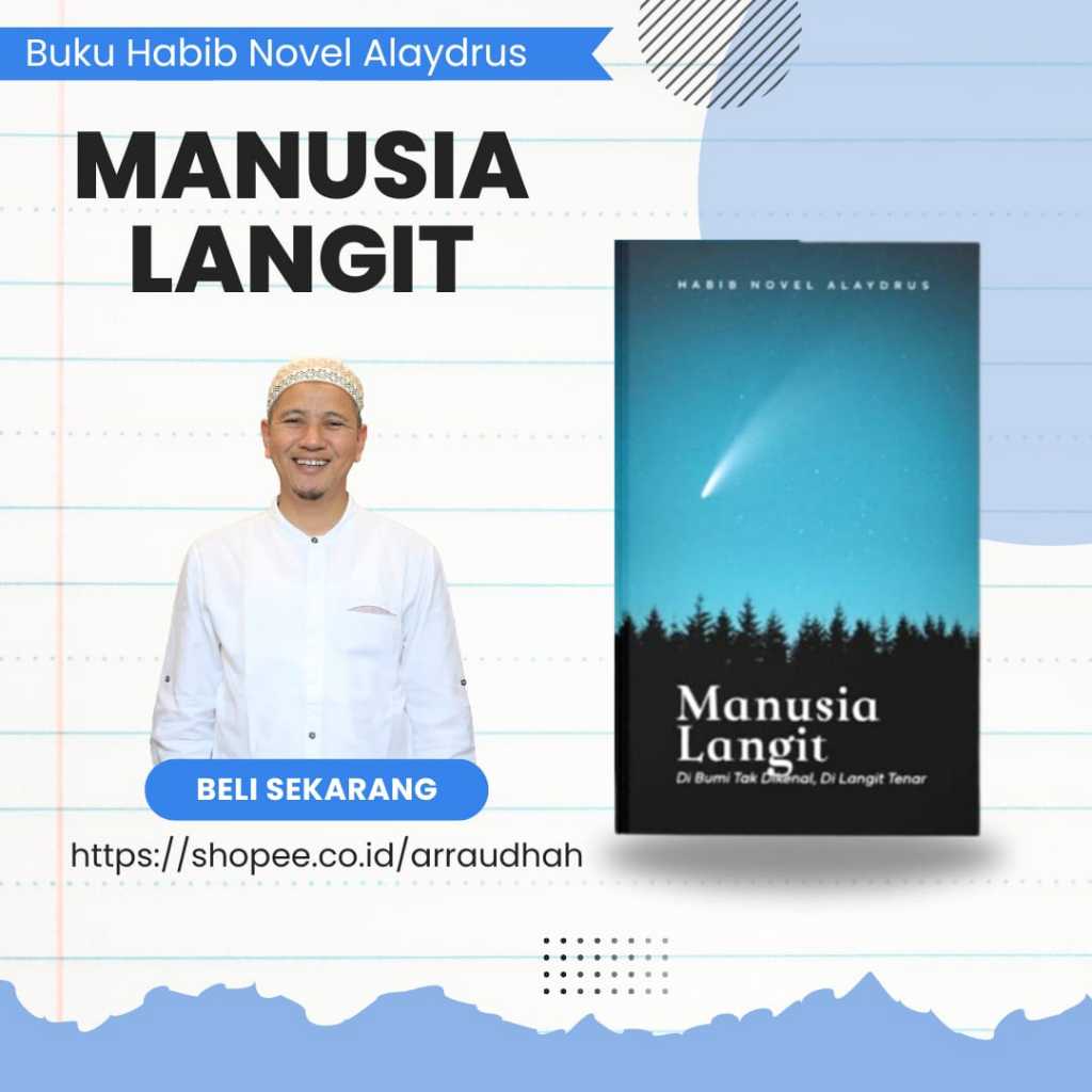 BUKU MANUSIA LANGIT KARYA HABIB NOVEL ALAYDRUS - KISAH PARA KEKASIH ALLAH