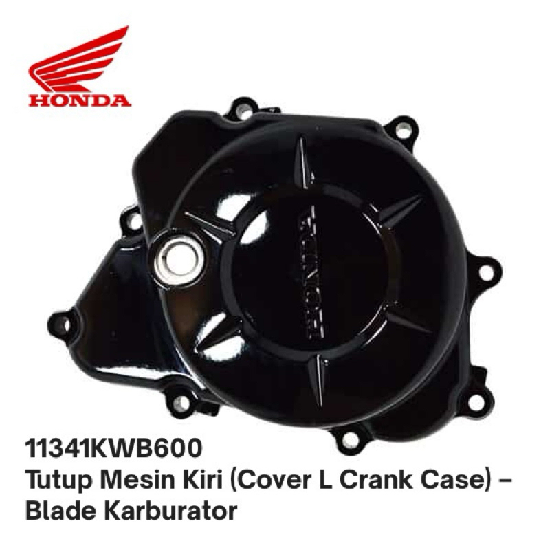 11341KWB600 Tutup Mesin Kiri (Cover L Crank Case) – Blade Karburator