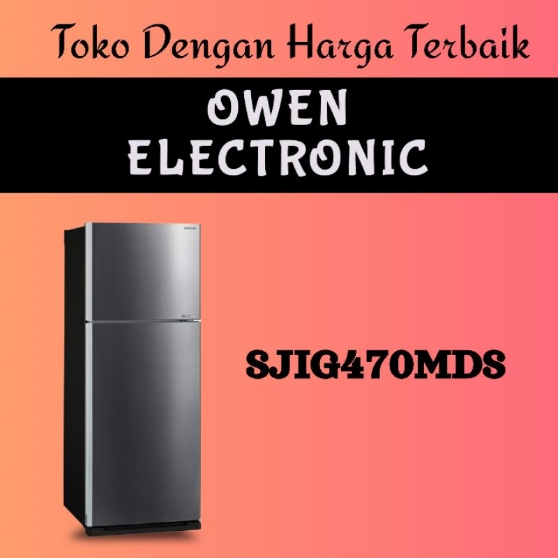 SHARP KULKAS 2 PINTU BESAR BIG 2 DOOR REFRIGERATOR SJIG470MDS