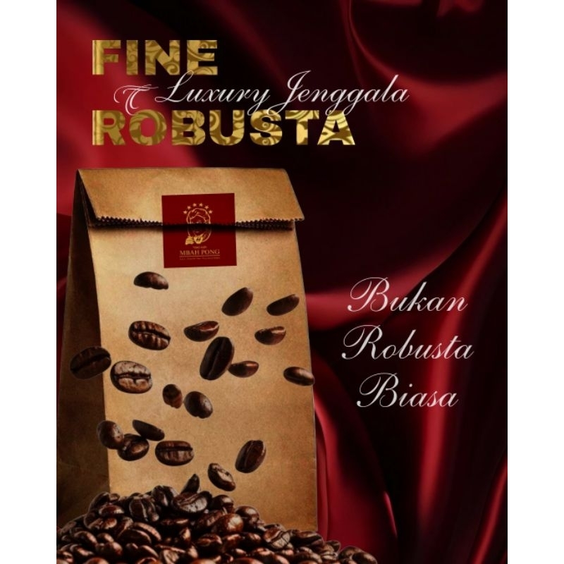 

FINE ROBUSTA LUXURY JENGGALA 100% FINE ROBUSTA