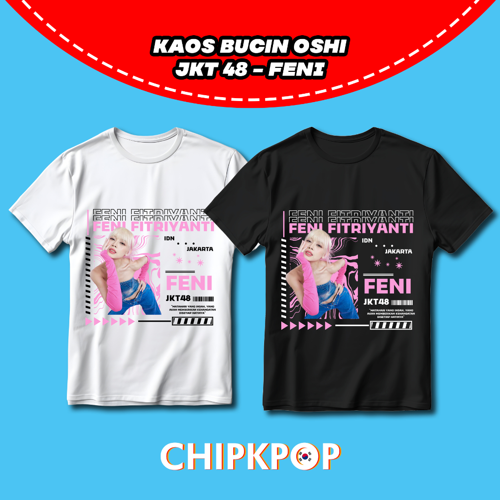 KAOS OSHI FENI JKT 48 FANMADE BISA COD I KAOS JKT 48 OSHI FENI I FENI JKT 48 KAOS HITAM DAN PUTIH