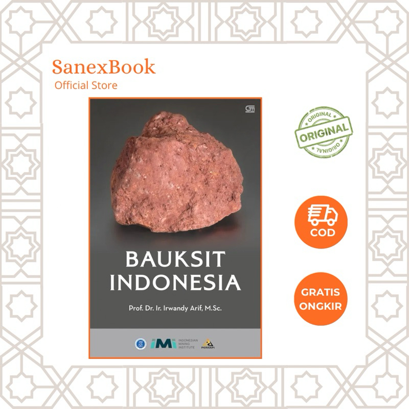 Bauksit Indonesia - Prof. Dr. Ir. Irwandy Arif, M. Sc