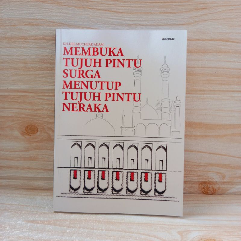Membuka Tujuh Pintu Surga, Menutup Tujuh Pintu Neraka (KH. Drs. Muchtar Adam)